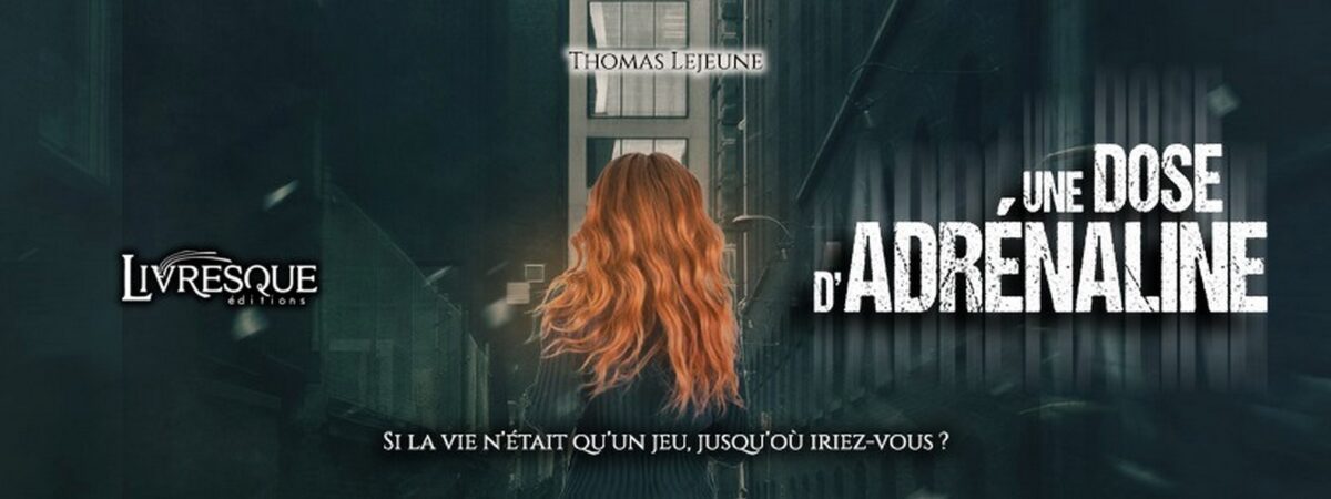 Une dose d'adrénaline par Thomas Lejeune