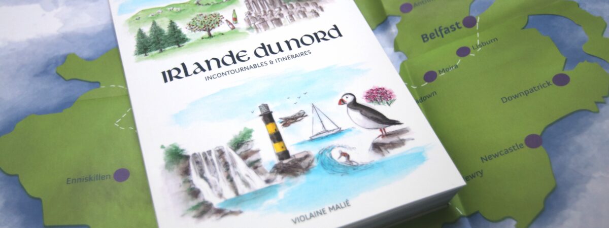 Carnet de voyage sur l'Irlande du Nord de Violaine Malié - Guide Irlande.com